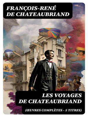 cover image of Les Voyages de Chateaubriand (Œuvres complètes--5 titres)